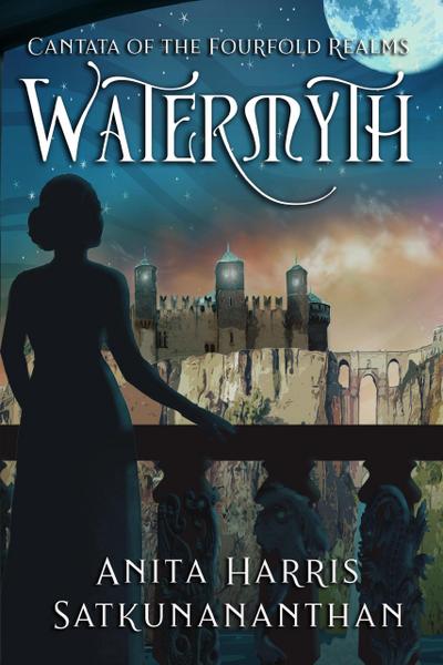 Watermyth (Cantata of the Fourfold Realms, #1)