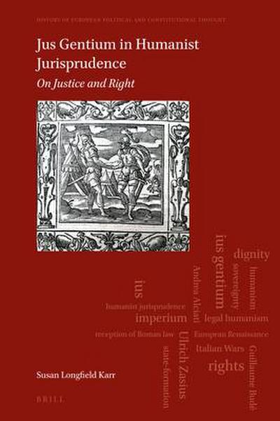 Jus Gentium in Humanist Jurisprudence: On Justice and Right
