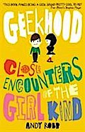 Close Encounters of the Girl Kind: 1 (Geekhood, 1)