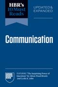 HBR’s 10 Must Reads on Communication, Updated and Expanded (featuring "The Surprising Power of Questions" by Alison Wood Brooks and Leslie K. John)