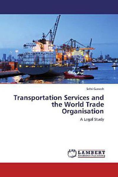 Transportation Services and the World Trade Organisation
