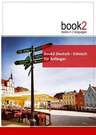 book2 Deutsch - Estnisch  für Anfänger - Johannes Schumann