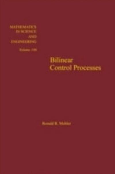 Bilinear Control Processes: with Applications to Engineering, Ecology, and Medicine