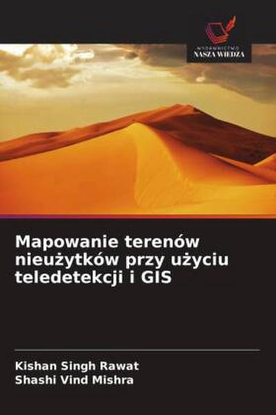 Mapowanie terenów nieu¿ytków przy u¿yciu teledetekcji i GIS