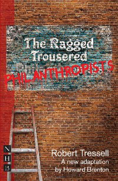 The Ragged Trousered Philanthropists (NHB Modern Plays)