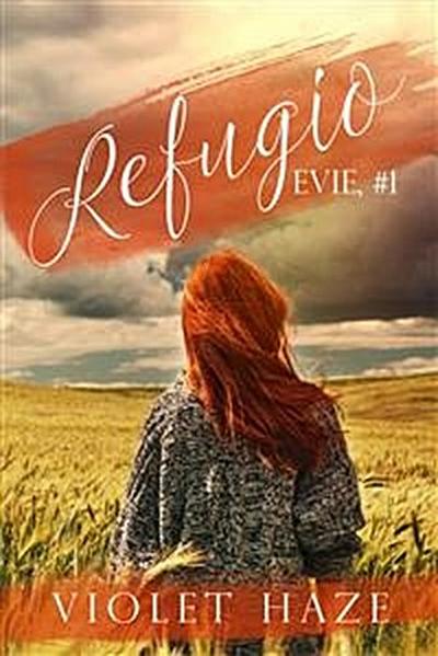 Refugio (Evie, #1)