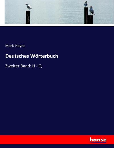 Deutsches Wörterbuch - Moriz Heyne