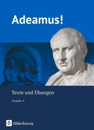 Adeamus! - Ausgabe A: Texte und Übungen