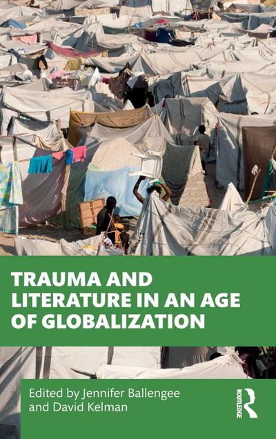 Trauma and Literature in an Age of Globalization