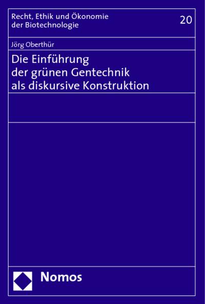 Die Einführung der grünen Gentechnik als didkursive Konstruktion