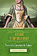 O regina în cautarea iubirii. Povestea Caterinei de Valois