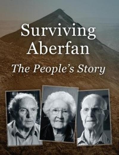 Surviving Aberfan: The People’s Story