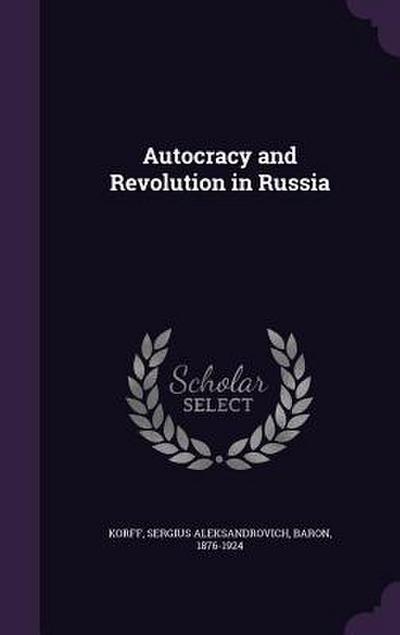 Autocracy and Revolution in Russia