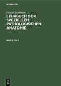 Eduard Kaufmann: Lehrbuch der speziellen pathologischen Anatomie. Band 2 von Eduard Kaufmann | Ebook