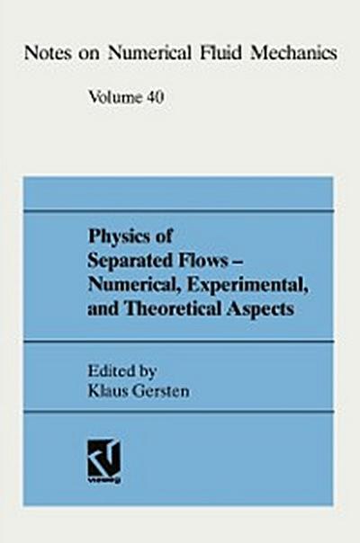 Physics of Separated Flows - Numerical, Experimental, and Theoretical Aspects