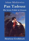 Pan Tadeusz oder Die letzte Fehde in Litauen (Groß