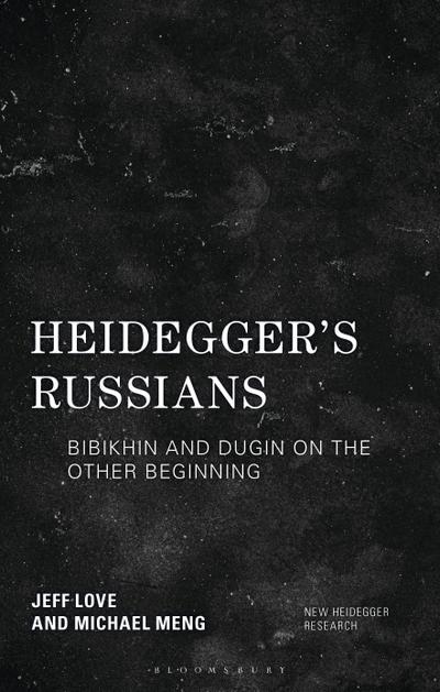 Heidegger’s Russians