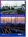 Die Eisenbahn in Dortmund