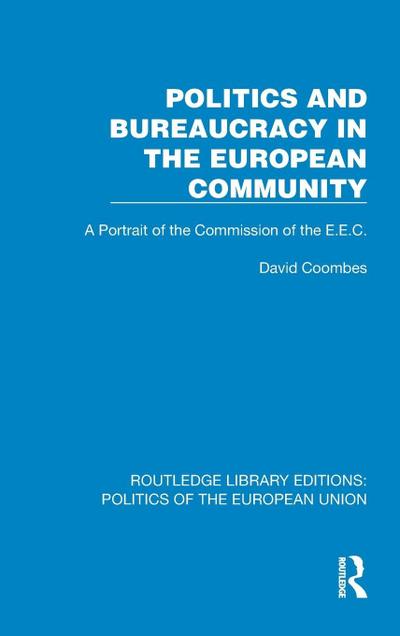 Politics and Bureaucracy in the European Community