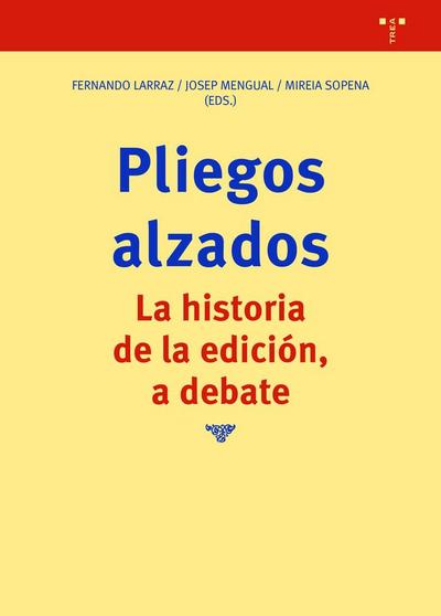 Pliegos alzados : la historia de la edición, a debate