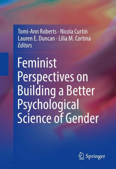 Feminist Perspectives on Building a Better Psychological Science of Gender