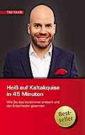 Heiß auf Kaltakquise in 45 Minuten