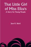 That Little Girl of Miss Eliza’s