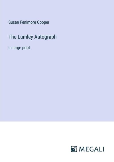 The Lumley Autograph