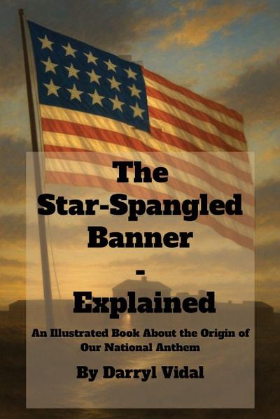 The Star-Spangled Banner - Explained