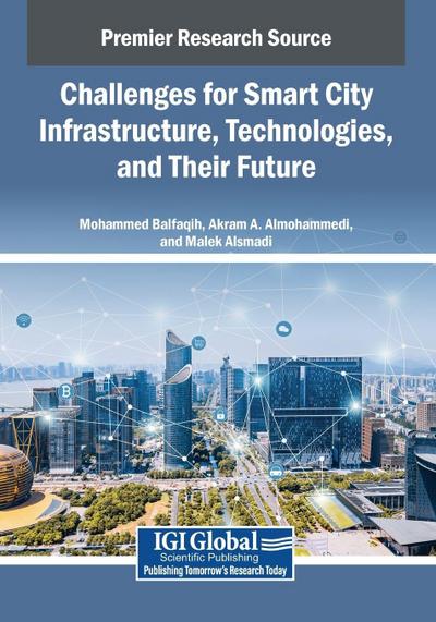Challenges for Smart City Infrastructure, Technologies, and Their Future
