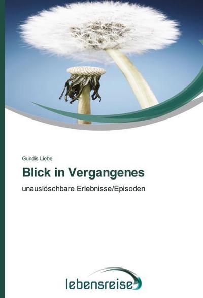 Blick in Vergangenes