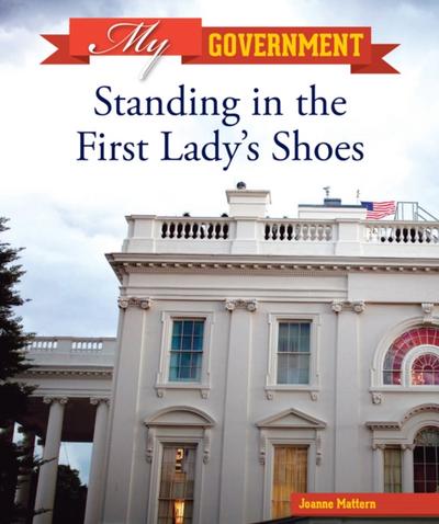 Standing in the First Lady’s Shoes