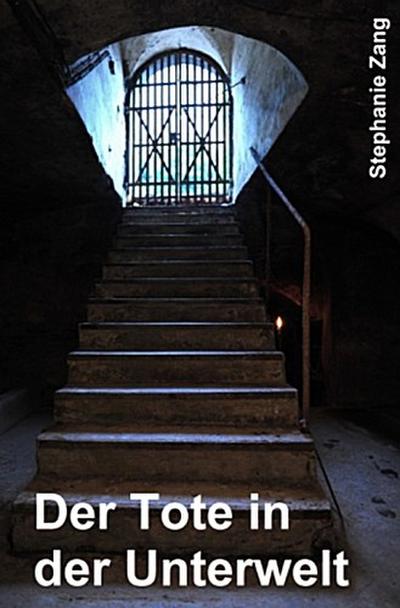 Unterwelt-Krimi / Der Tote in der Unterwelt