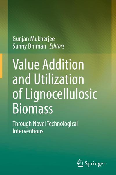 Value Addition and Utilization of Lignocellulosic Biomass