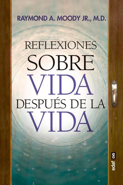Reflexiones Sobre Vida Despues de la Vida