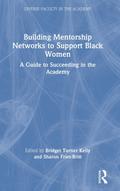 Building Mentorship Networks to Support Black Women