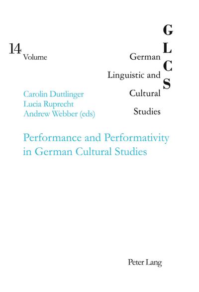 Performance and Performativity in German Cultural Studies