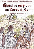 Histoire du Fort en Terre d`Oc - Anne de Tyssandier d'Escous