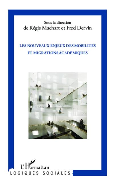 Les nouveaux enjeux des mobilites et migrations academiques