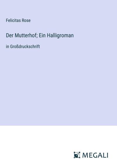 Der Mutterhof; Ein Halligroman