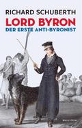 Lord Byron, der erste Anti-Byronist