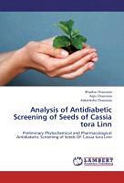 Analysis of Antidiabetic Screening of Seeds of Cassia tora Linn