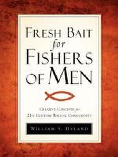 Fresh Bait For Fishers Of Men