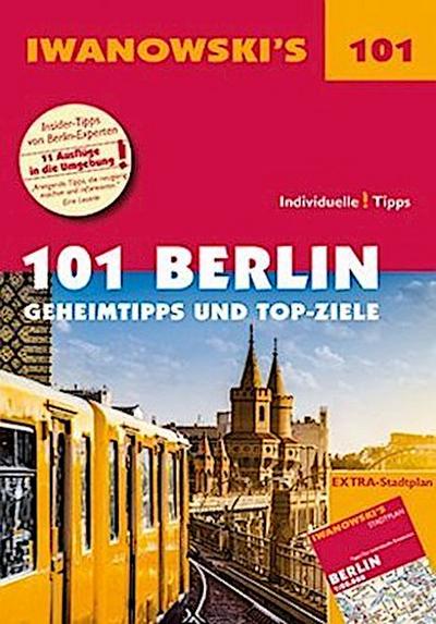 Iwanowski’s 101 Berlin - Reiseführer von Iwanowski