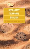Descartes’ Temporal Dualism
