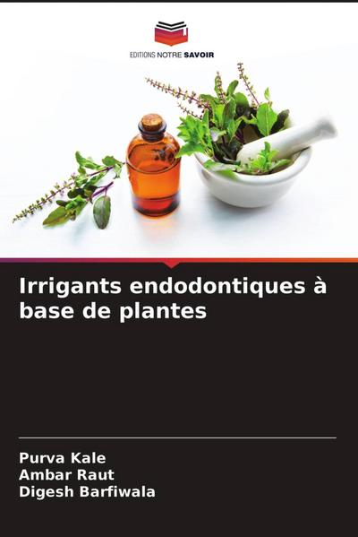 Irrigants endodontiques à base de plantes