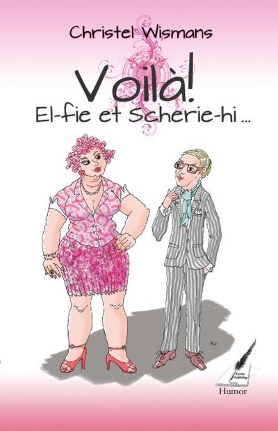 Voilá! El-fie et Scherie-hi ...