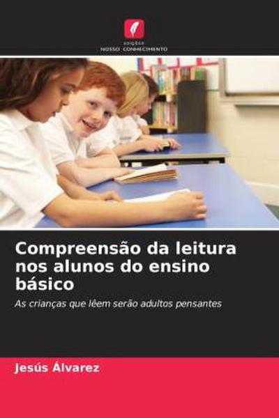 Compreensão da leitura nos alunos do ensino básico