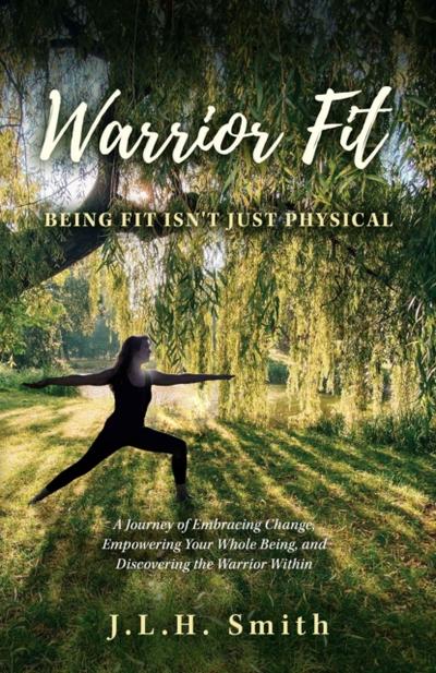 Warrior Fit Being Fit Isn’t Just Physical