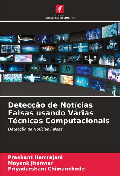 Detecção de Notícias Falsas usando Várias Técnicas Computacionais